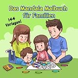 Das Mandala Malbuch für Familien: 144 Malvorlagen von kinderleicht bis filigran