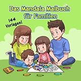 Das Mandala Malbuch für Familien: 144 Malvorlagen von kinderleicht bis filigran