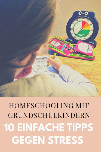 10 Einfache Tipps Gegen Stress - Homeschooling Mit Grundschulkindern ...