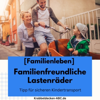 Familienfreundliche Lastenräder - Tipp für sicheren Kindertransport