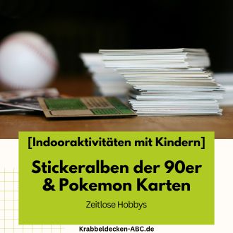 Stickeralben der 90er und Pokemon Karten - Zeitlose Hobbys